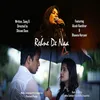 About Rehne De Naa Song